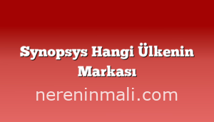 Synopsys Hangi Ülkenin Markası