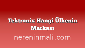 Tektronix Hangi Ülkenin Markası