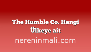 The Humble Co. Hangi Ülkeye ait