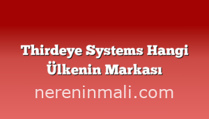 Thirdeye Systems Hangi Ülkenin Markası