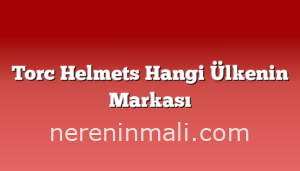 Torc Helmets Hangi Ülkenin Markası