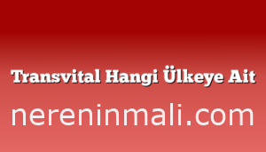 Transvital Hangi Ülkeye Ait