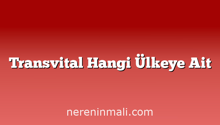 Transvital Hangi Ülkeye Ait