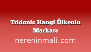 Tridonic Hangi Ülkenin Markası