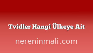 Tvidler Hangi Ülkeye Ait