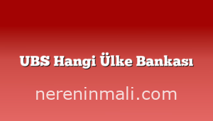 UBS Hangi Ülke Bankası