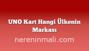 UNO Kart Hangi Ülkenin Markası