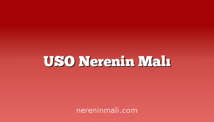 USO Nerenin Malı