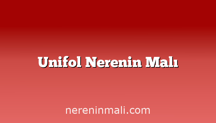 Unifol Nerenin Malı