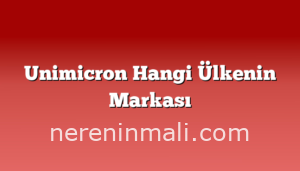 Unimicron Hangi Ülkenin Markası