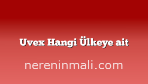 Uvex Hangi Ülkeye ait