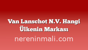 Van Lanschot N.V. Hangi Ülkenin Markası