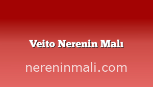 Veito Nerenin Malı