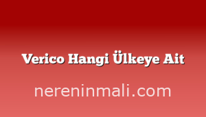 Verico Hangi Ülkeye Ait