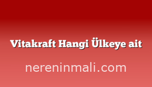 Vitakraft Hangi Ülkeye ait