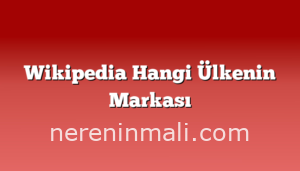 Wikipedia Hangi Ülkenin Markası