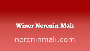 Winer Nerenin Malı