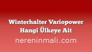 Winterhalter Variopower Hangi Ülkeye Ait