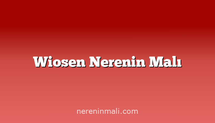 Wiosen Nerenin Malı