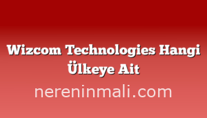 Wizcom Technologies Hangi Ülkeye Ait