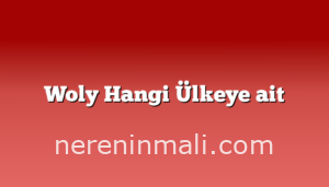 Woly Hangi Ülkeye ait