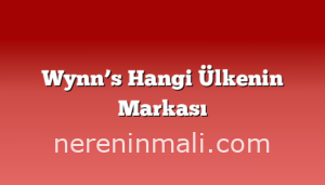 Wynn’s Hangi Ülkenin Markası