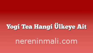 Yogi Tea Hangi Ülkeye Ait