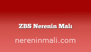 ZBS Nerenin Malı