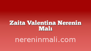 Zaita Valentina Nerenin Malı