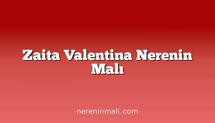 Zaita Valentina Nerenin Malı