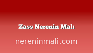 Zass Nerenin Malı