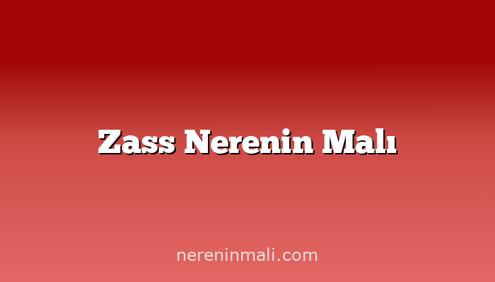 Zass Nerenin Malı