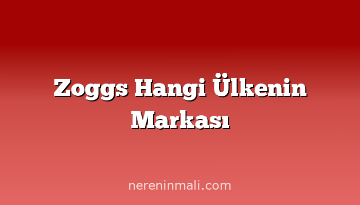 Zoggs Hangi Ülkenin Markası