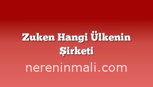 Zuken Hangi Ülkenin Şirketi