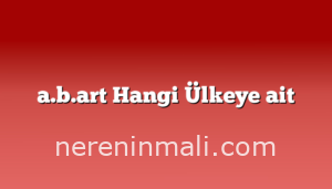 a.b.art Hangi Ülkeye ait