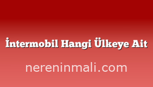 İntermobil Hangi Ülkeye Ait