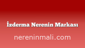 İzderma Nerenin Markası