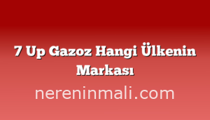 7 Up Gazoz Hangi Ülkenin Markası