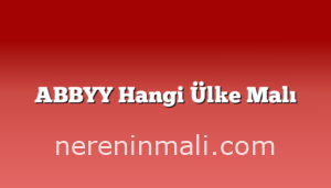 ABBYY Hangi Ülke Malı