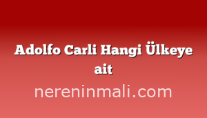 Adolfo Carli Hangi Ülkeye ait