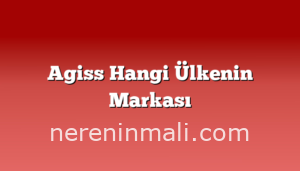 Agiss Hangi Ülkenin Markası