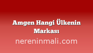 Amgen Hangi Ülkenin Markası