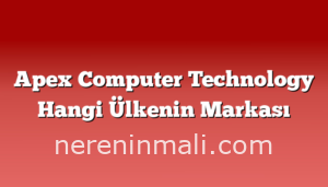 Apex Computer Technology Hangi Ülkenin Markası