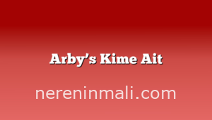 Arby’s Kime Ait