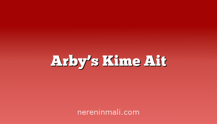 Arby’s Kime Ait