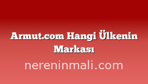 Armut.com Hangi Ülkenin Markası