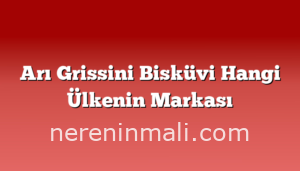 Arı Grissini Bisküvi Hangi Ülkenin Markası