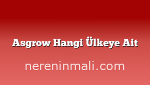 Asgrow Hangi Ülkeye Ait