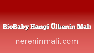 BioBaby Hangi Ülkenin Malı