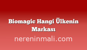 Biomagic Hangi Ülkenin Markası